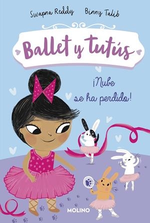 BALLET Y TUTUS 06. NUBE SE HA PERDIDO | 9788427221994 | REDDY, SWAPNA / TALIB, BINNY
