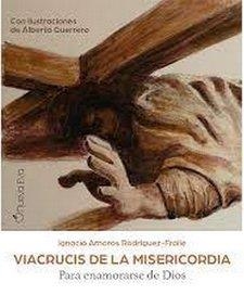 VIACRUCIS DE LA MISERICORDIA | 9788412374452 | AMOROS RODRIGUEZ-FRAILE, IGNACIO