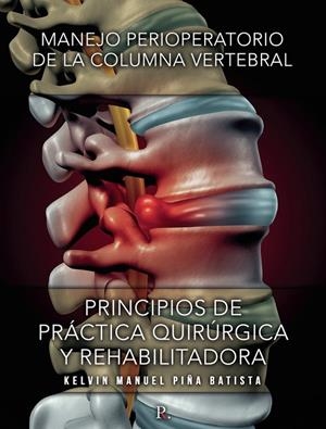 MANEJO PERIOPERATORIO DE LA COLUMNA VERTEBRAL | 9788419074058 | PIÑA BATISTA, KELVIN MANUEL