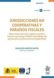 JURISDICCIONES NO COOPERATIVAS Y PARAISOS FISCALES | 9788411135726 | MARTOS GARCIA, JUAN JESUS