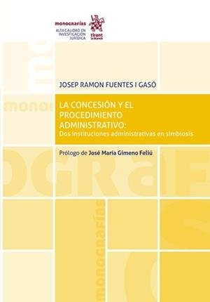 CONCESION Y EL PROCEDIMIENTO ADMINISTRATIVO, LA | 9788411135405 | FUENTES I GASO, JOSEPH RAMON