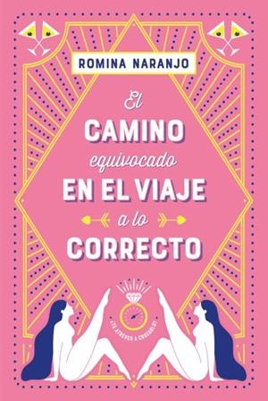 CAMINO EQUIVOCADO EN EL VIAJE A LO CORRECTO, EL | 9788417421427 | NARANJO, ROMINA