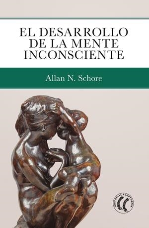 DESARROLLO DE LA MENTE INCONSCIENTE, EL | 9788412475241 | SCHORE, ALLAN N.