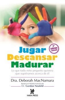 JUGAR DESCANSAR MADURAR | 9780984043095 | MACNAMARA, DEBORAH DRA.