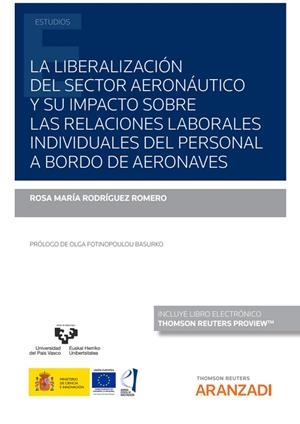 LIBERALIZACIÓN DEL SECTOR AERONÁUTICO Y SU IMPACTO SOBRE LAS RELACIONES LABORALES..., LA | 9788413913261 | RODRÍGUEZ ROMERO, ROSA MARÍA