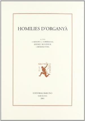 HOMILIES D'ORGANYÀ : FACSÍMIL DEL MANUSCRIT | 9788472266940 | PUIG I TÀRRECH, ARMAND / SOBERANAS, AMADEU-J. / ROSSINYOL, ANDREU