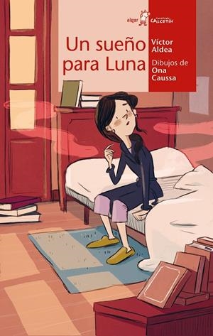SUEÑO PARA LUNA, UN | 9788491425663 | ALDEA, VÍCTOR