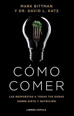 CÓMO COMER | 9788448029333 | BITTMAN, MARK / KATZ, DR. DAVID L.