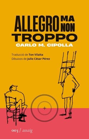 ALLEGRO MA NON TROPPO | 9788419059024 | CIPOLLA, CARLO M.