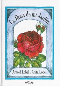 ROSA DE MI JARDÍN, LA | 9788484706397 | LOBEL, ARNOLD