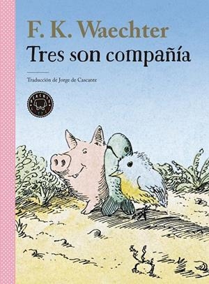 TRES SON COMPAÑÍA | 9788418733949 | WAECHTER, F. K.