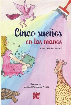 CINCO SUEÑOS EN LAS MANOS | 9788419228291 | MUÑOZ MORENO, ARANTXA