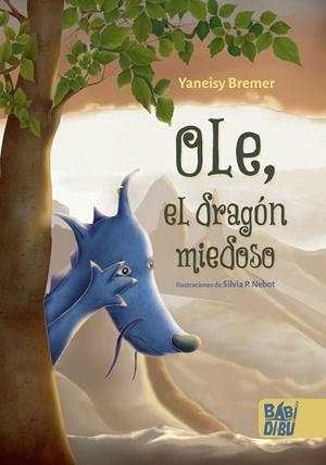 OLE, EL DRAGÓN MIEDOSO | 9788419228000 | BREMER, YANEISY