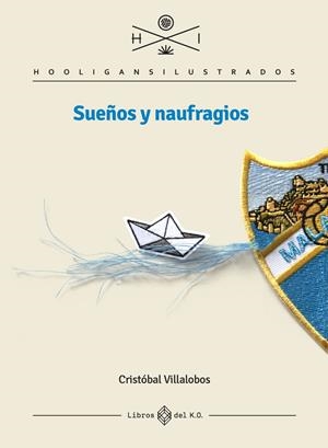 SUEÑOS Y NAUFRAGIOS | 9788419119025 | VILLALOBOS, CRISTOBAL