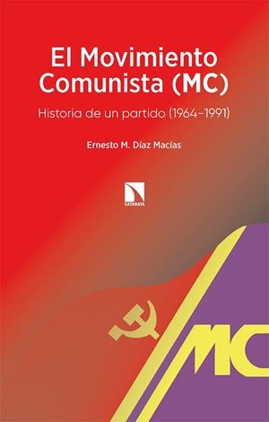 MOVIMIENTO COMUNISTA (MC), EL | 9788413524306 | DIAZ MACIAS, ERNESTO