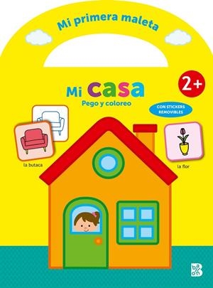 MI PRIMERA MALETA -PEGO Y COLOREO - MI CASA | 9789403228716 | BALLON