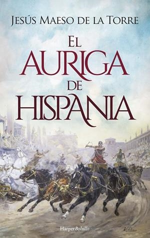 AURIGA DE HISPANIA, EL | 9788418623394 | MAESO DE LA TORRE, JESÚS