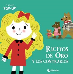 CLÁSICOS POP-UP. RICITOS DE ORO Y LOS CONTRARIOS | 9788469664490 | VARIOS AUTORES