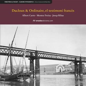 DUCLOUX & ORDINAIRE, EL TESTIMONI FRANCÈS | 9788418634628 | CURTO HOMEDES, ALBERT / FREIXA GALCERAN, MONTSE / RIBAS SOLÀ, JOSEP