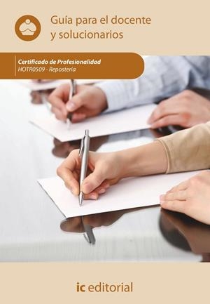 REPOSTERÍA. HOTR0509 - GUÍA PARA EL DOCENTE Y SOLUCIONARIOS | 9788411034791 | INNOVACIÓN Y CUALIFICACIÓN S. L.