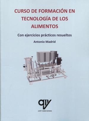 CURSO DE FORMACIÓN EN TECNOLOGÍA DE LOS ALIMENTOS | 9788412496697 | MADRID VICENTE, ANTONIO
