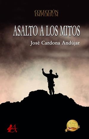 ASALTO A LOS MITOS | 9788419151469 | CARDONA ANDUJAR, JOSE