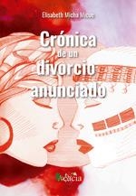 CRÓNICA DE UN DIVORCIO ANUNCIADO | 9788417577551 | MICHA MICUE, ELISABETH