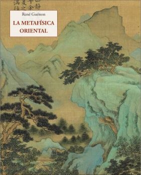 METAFÍSICA ORIENTAL, LA | 9788497163408 | GUENON, RENE