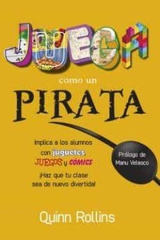 JUEGA COMO UN PIRATA | 9788427146648 | ROLLINS, QUINN