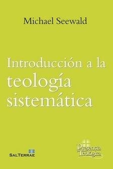 INTRODUCCIÓN A LA TEOLOGÍA SISTEMÁTICA | 9788429330595 | SEEWALD, PETER / SEEWALD, MICAHEL