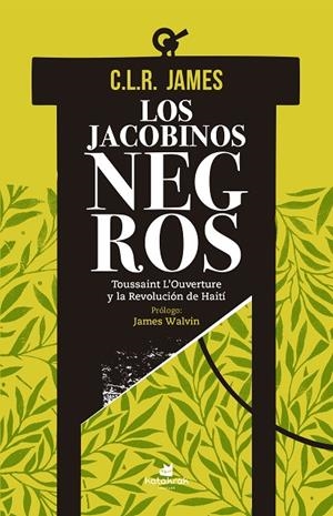 JACOBINOS NEGROS, LOS | 9788416946693 | JAMES, C. L. R.