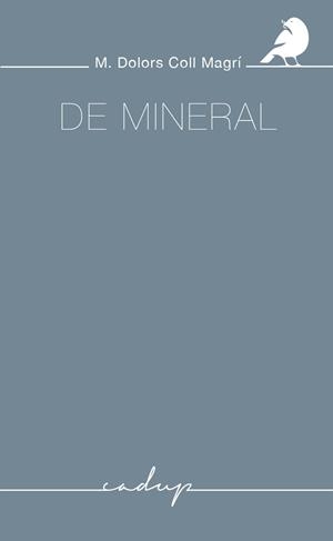 DE MINERAL | 9788412455731 | COLL, DOLORS