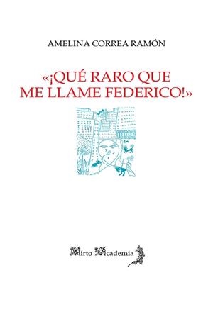 ¡QUÉ RARO QUE ME LLAME FEDERICO! | 9788412412451 | CORREA RAMÓN, AMELINA