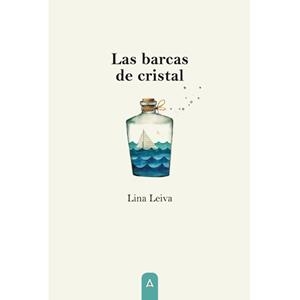 BARCAS DE CRISTAL, LAS | 9788419285003 | LEIVA MENDEZ, LINA