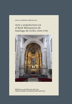 ARTE Y ARQUITECTURA EN EL REAL MONASTERIO DE SANTIAGO DE UCL | 9788400108335 | JIMENEZ-HORTELANO, SONIA