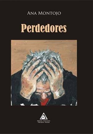 PERDEDORES | 9788412501605 | MONTOJO, ANA