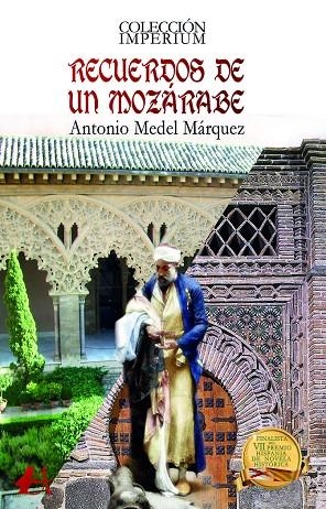 RECUERDOS DE UN MOZÁRABE | 9788419151384 | MEDEL MÁRQUEZ, ANTONIO