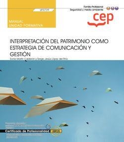 MANUAL INTERPRETACION DEL PATRIMONIO COMO DE ESTRATEGIA COMUNICACIÓN Y GESTIÓN | 9788419242532 | MARTÍN CALDERÓN, SONIA / LÓPEZ DEL PINO, SERGIO JESÚS