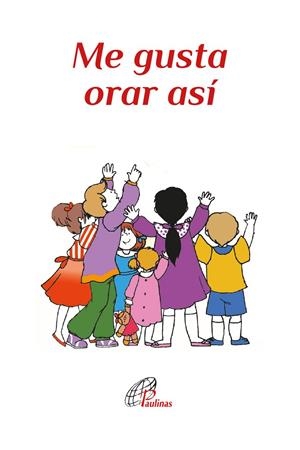 ME GUSTA ORAR ASI | 9788417398897 | EQUIPO PAULINAS