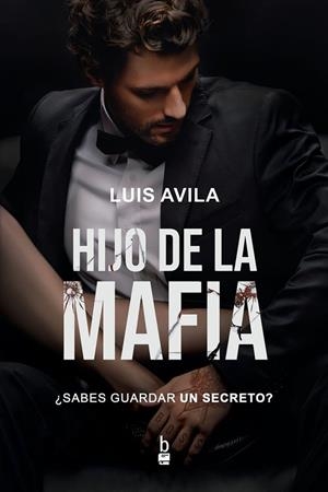 HIJO DE LA MAFIA | 9788417832742 | ÁVILA, LUIS
