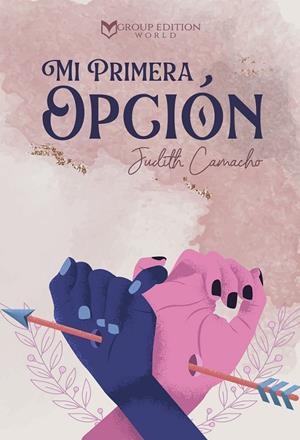 MI PRIMERA OPCIÓN | 9788417228477 | CAMACHO, JUDITH