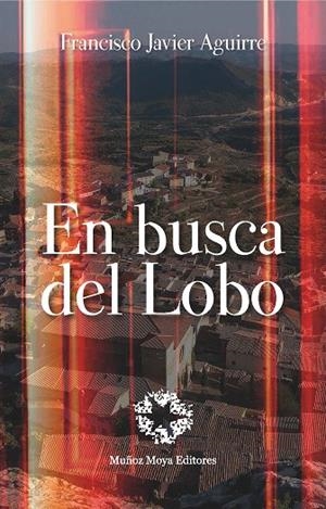 EN BUSCA DEL LOBO | 9788480103411 | AGUIRRE, FRANCISCO JAVIER