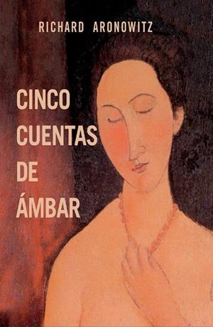 CINCO CUENTAS DE AMBAR | 9788412378016 | ARONOWITZ, RICHARD