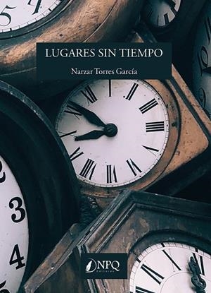 LUGARES SIN TIEMPO | 9788418975462 | TORRES GARCIA, NARZAR