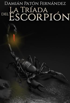 TRÍADA DEL ESCORPIÓN, LA | 9788412510232 | PATÓN FERNÁNDEZ, DAMIÁN