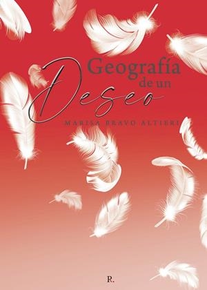 GEOGRAFÍA DE UN DESEO | 9788419153302 | BRAVO ALTIERI, MARISA