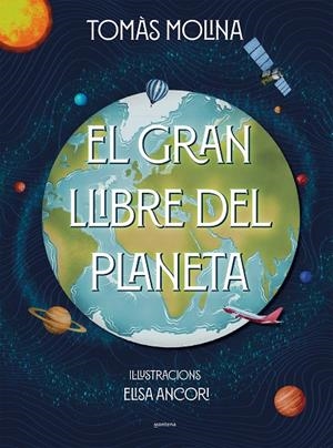 GRAN LLIBRE DEL PLANETA, EL | 9788418798382 | MOLINA, TOMÀS / ANCORI, ELISA
