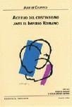 ACTITUD DEL CRISTIANISMO ANTE EL IMPERIO ROMANO | 9788481519006 | JAVIER PARICIO SERRANO