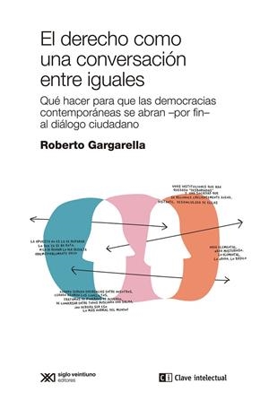 DERECHO COMO UNA CONVERSACION ENTRE IGUALES, EL | 9788412471656 | GARGARELLA, ROBERTO