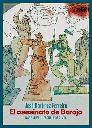 ASESINATO DE BAROJA, EL | 9788418153563 | MARTINEZ FERREIRA, JOSE